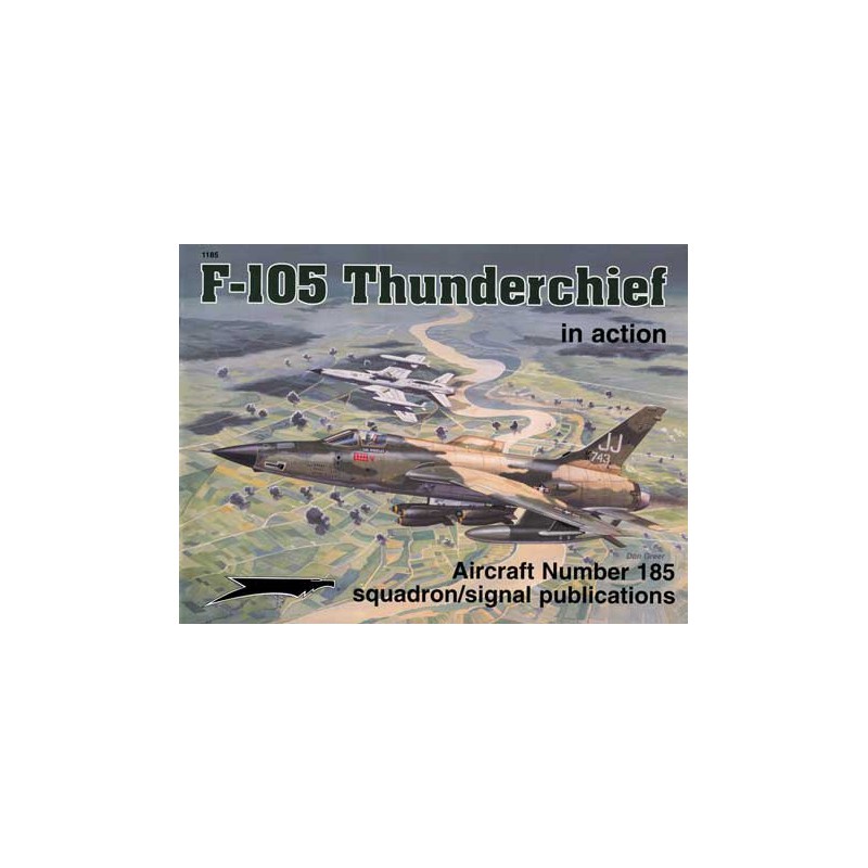 Livre F-105 THUNDERCHIEF IN ACTION
