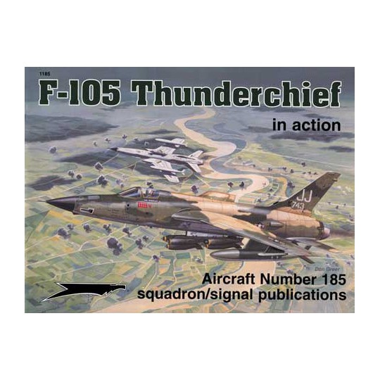 Livre F-105 THUNDERCHIEF IN ACTION